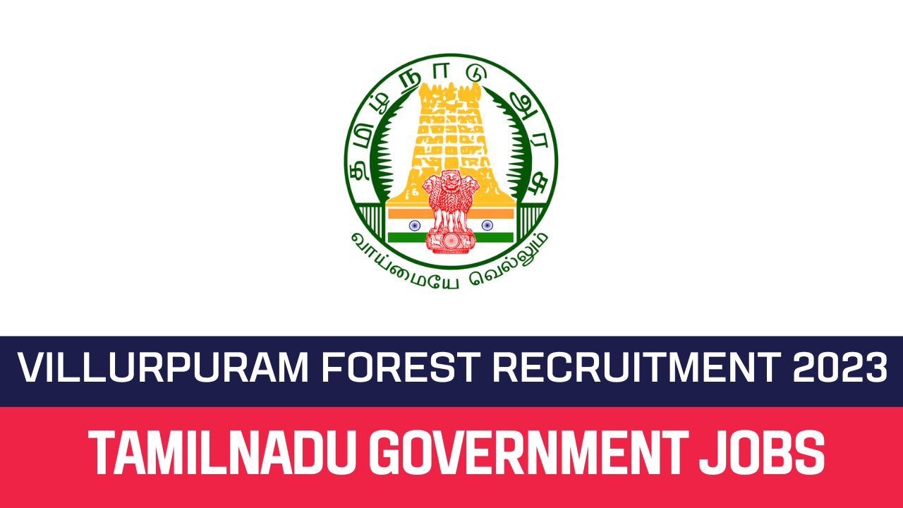Villupuram Forest Department Recruitment 2023 Technical Assistant Posts