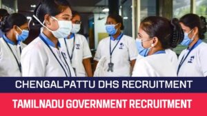 Read more about the article Chengalpattu DHS Recruitment 2023 DEO & Lab Attendant Posts