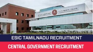 Read more about the article ESIC Tamilnadu Recruitment 2023 30 Professor Posts