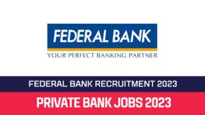 Read more about the article Federal Bank Recruitment 2023 Clerk Posts