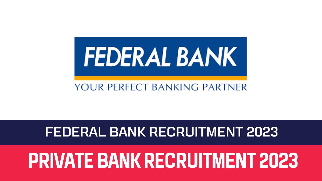 Federal Bank Recruitment 2023 Officer in Junior Management Grade I Posts