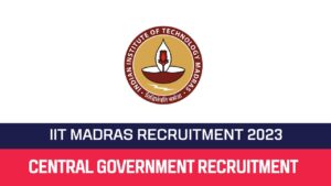 Read more about the article IIT Madras Recruitment 2023 Developer Posts