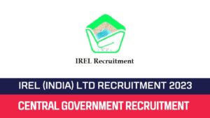 Read more about the article IREL Recruitment 2023 35 MT Posts