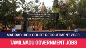 Read more about the article Madras High Court Recruitment 2023 50 District Judge (Entry Level) Posts