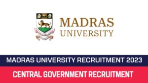 Read more about the article Madras University Recruitment 2023 Professor Posts