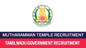 Read more about the article Mutharamman Temple Recruitment 2023 26 Office Assistant Posts