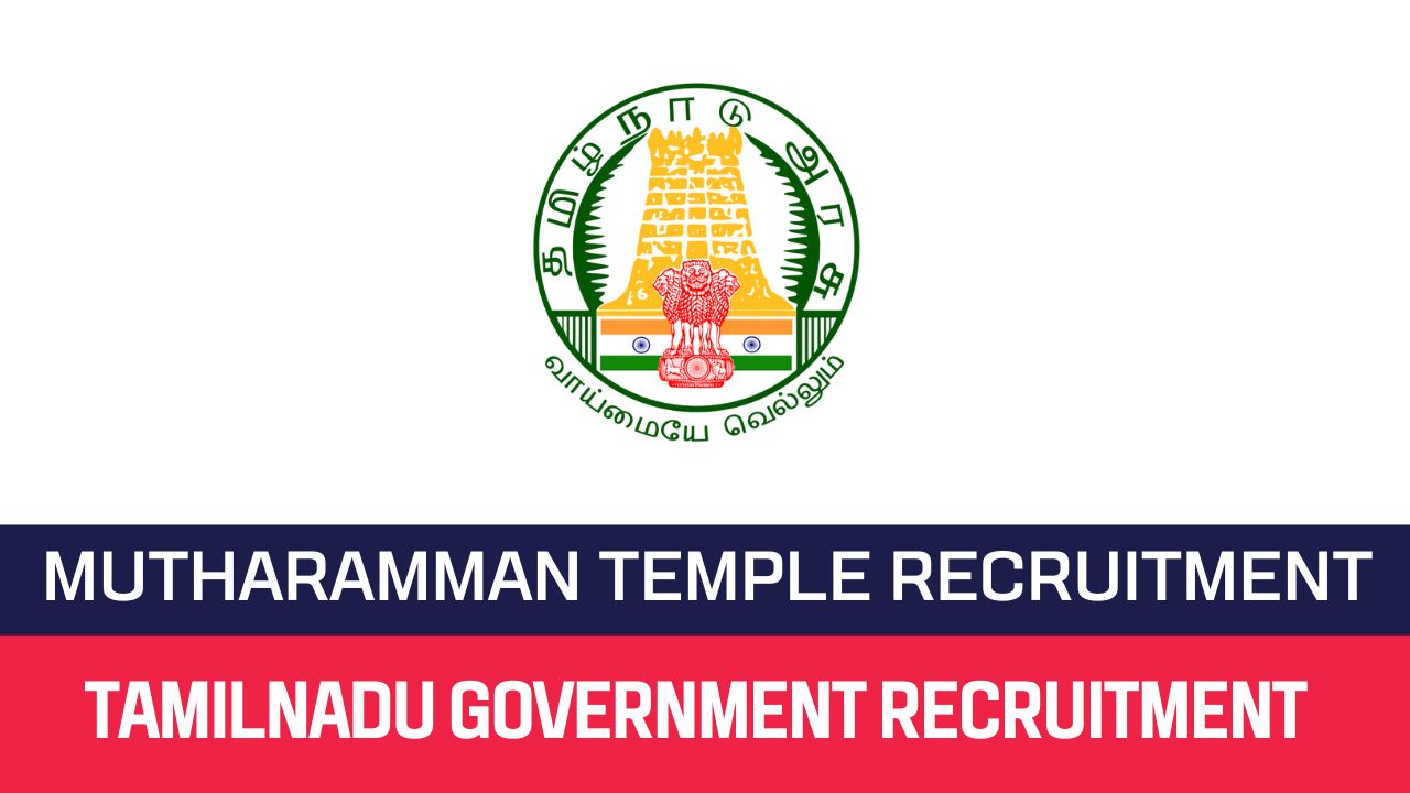 Mutharamman Temple Recruitment 2023 26 Office Assistant Posts