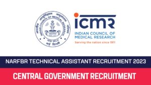 Read more about the article NARFBR Recruitment 2023 46 Technical Assistant Posts