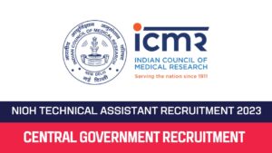 Read more about the article NIOH Recruitment 2023 54 Technical Assistant Posts