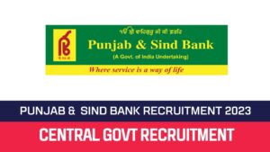 Read more about the article Punjab & Sind Bank Recruitment 2023 183 SO Posts