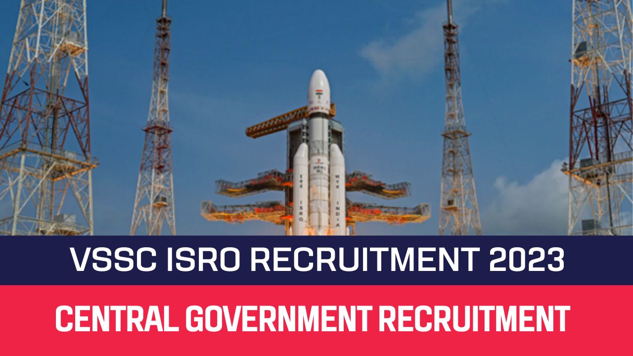 VSSC ISRO Recruitment 2023 61 Scientist/Engineer Posts