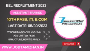 Read more about the article BEL Recruitment 2023 63 Assistant Trainee Posts