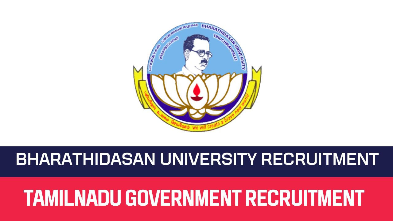 Bharathidasan University Recruitment 2023 – Various Project Fellow Posts  Apply Offline
