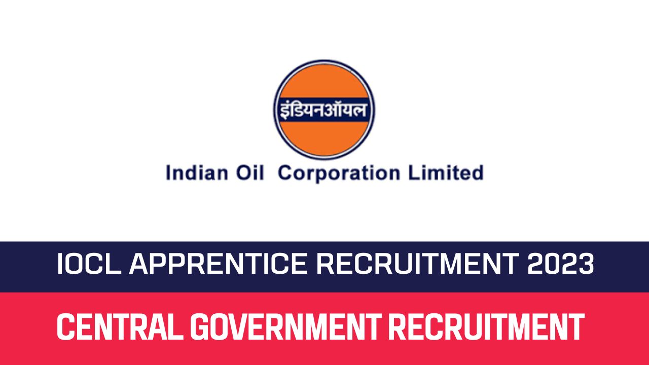 IOCL Recruitment 2023 – 490 Apprentice Posts Apply Online!