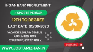 Read more about the article Indian Bank Chennai Recruitment 2023 11 Sportspersons Posts