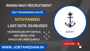 Read more about the article Indian Navy Recruitment 2023 362 Tradesman Mate Posts