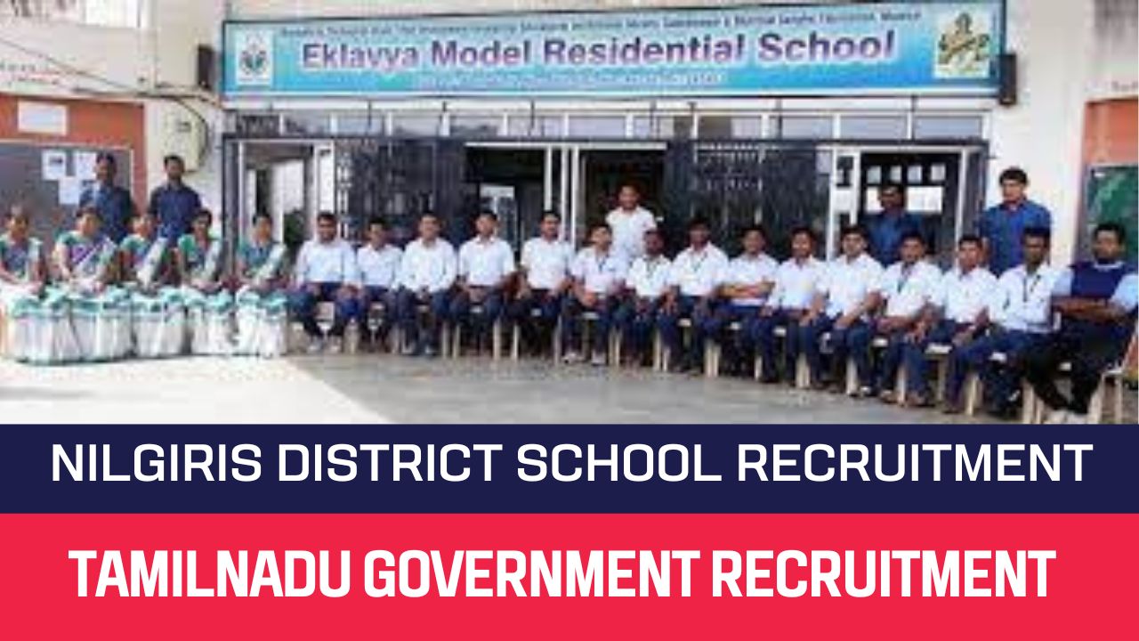 Nilgiris District Eklavya Model Residential School Recruitment 2023 Various Teacher Posts