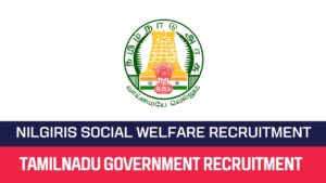 Read more about the article Nilgiris Social Welfare Department Recruitment 2023 Women Protection Officer Posts