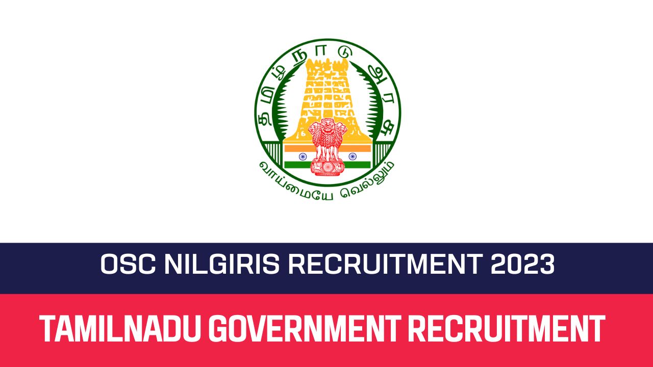 OSC Nilgiris Recruitment 2023 – Various Case Worker Posts  Apply Offline