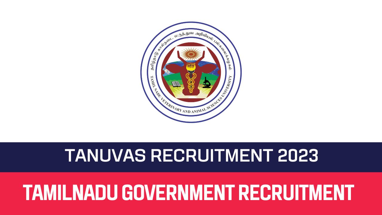 TANUVAS Recruitment 2023 – Various Young Professionals Posts