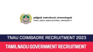 Read more about the article TNAU Recruitment 2023 – Various Young Professional Posts