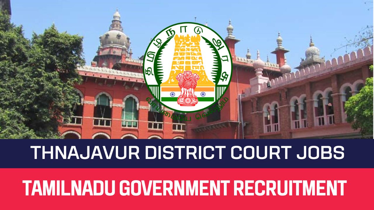 Thanjavur District Court Recruitment 2023 Office Assistant Posts