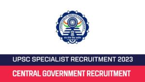 Read more about the article UPSC Recruitment 2023 – 29 Specialist Posts | Apply Online