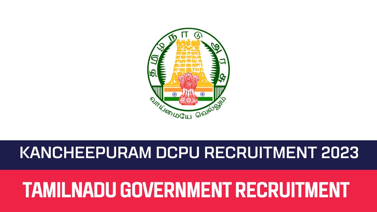 Kancheepuram DCPU Recruitment 2023 Apply Data Entry Operator Posts