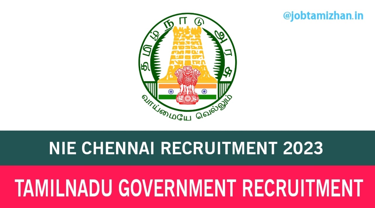 NIE Chennai Recruitment 2023 Apply 117 Project Technician Posts