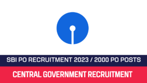 Read more about the article SBI PO Recruitment 2023 2000 Probationary Officer Posts