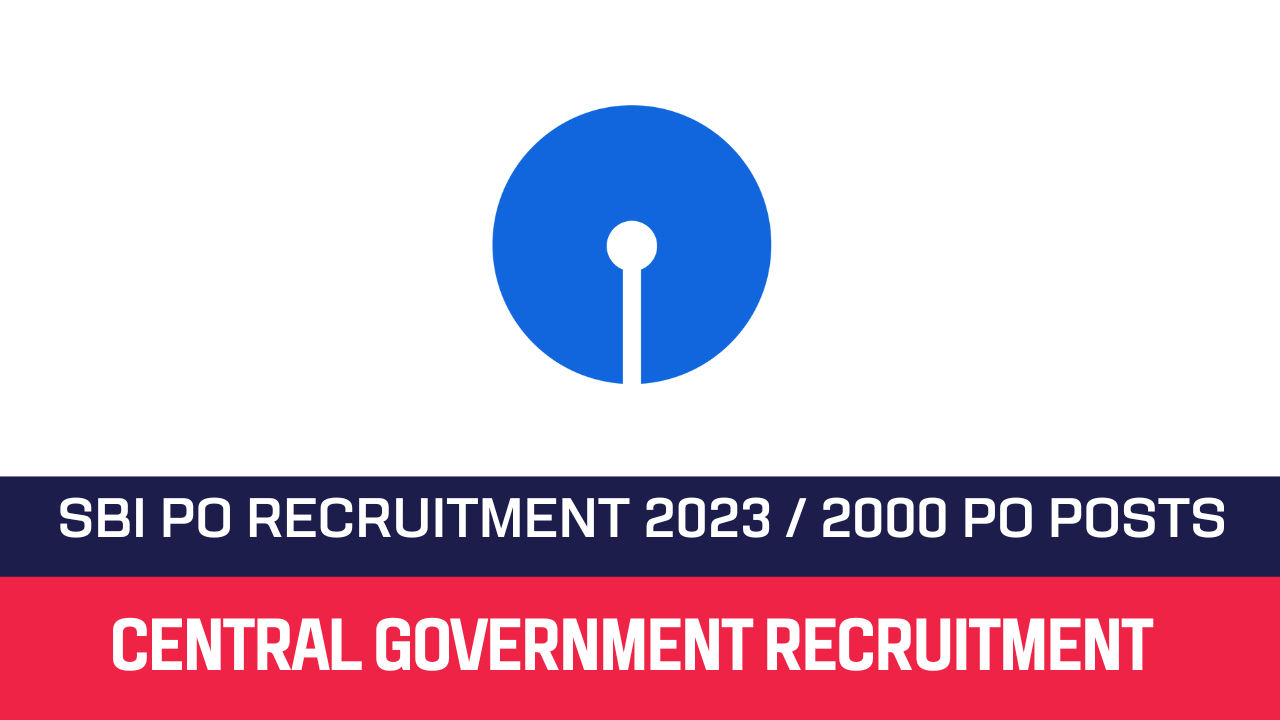 SBI PO Recruitment 2023 2000 Probationary Officer Posts