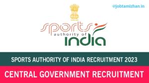 Read more about the article Sports Authority of India Recruitment 2023