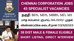 Read more about the article Chennai Corporation Recruitment 2023  Specialists 45 Posts