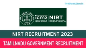 Read more about the article NIRT Recruitment 2023 Project Technical Support Posts