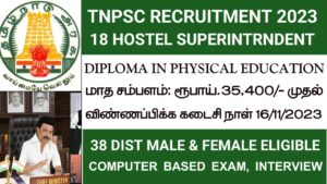 Read more about the article TNPSC Recruitment 2023 – Hostel Superintendent/Physical Training Officer Post