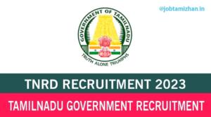 Read more about the article TNRD Tirupathur Recruitment 2023 Office Assistant Posts