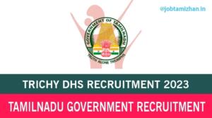 Read more about the article Trichy DHS Recruitment 2023 Data Assistant Posts