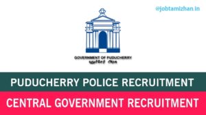 Read more about the article Puducherry Police Recruitment 2023 Home Guard 500 Posts