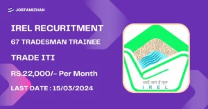 Read more about the article IREL Recruitment 2024 67 Tradesman Trainee Posts