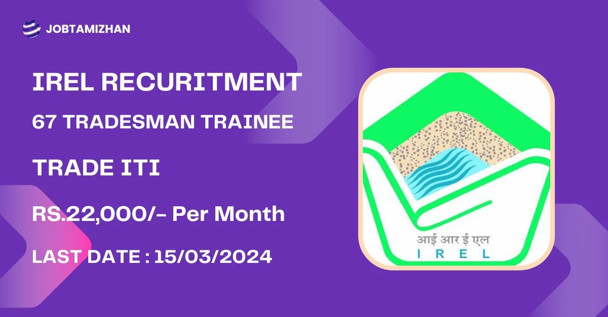 IREL Recruitment 2024 67 Tradesman Trainee Posts