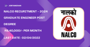 Read more about the article NALCO Recruitment 2024: Notification for 277 Graduate Engineer Posts, find eligibility details & more.