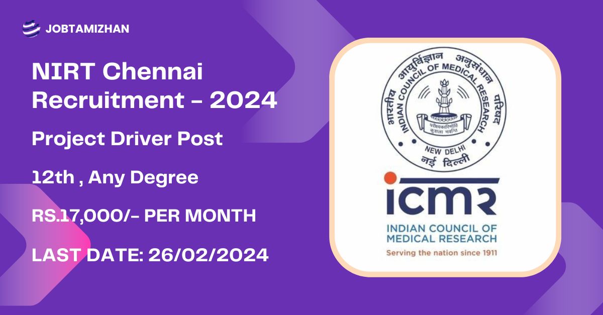 NIRT Chennai Recruitment 2024 17 Project Driver – Mechanic Posts