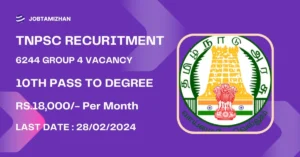 Read more about the article TNPSC Group 4 Recruitment 2024: Notification released for 6244 vacancies, Find eligibility criteria and other details.