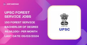 Read more about the article UPSC Recruitment 2024 150 Forest Service Posts