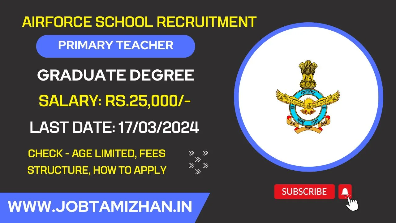 Air Force School Recruitment 2024 Notice for Various Primary Teachers Posts, Check Eligibility Details.