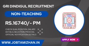 Read more about the article GRI Dindigul Non-Teaching Recruitment 2024 06 Posts; No Exam, only walk in interview!  