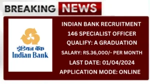 Read more about the article Indian Bank SO Recruitment 2024: 146 Specialist Officer Posts, Apply Now!