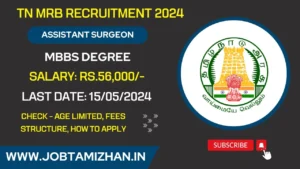 Read more about the article TN MRB Assistant Surgeon Recruitment 2024: Apply for 2553 Assistant Surgeon Vacancy, Check Eligibility Details!