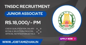 Read more about the article TNSDC Recruitment 2024 for 11 Junior Associate Posts; Apply Now!