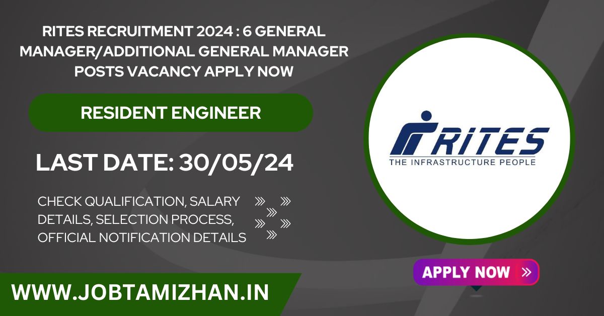 RITES Recruitment 2024 6 General Manager Additional General Manager Posts, Apply Now!